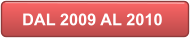 DAL 2009 AL 2010
