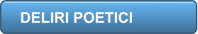 DELIRI POETICI