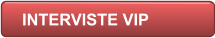 INTERVISTE VIP