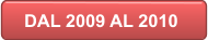 DAL 2009 AL 2010