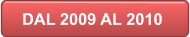 DAL 2009 AL 2010