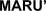 MARU