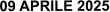 09 APRILE 2025