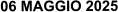 06 MAGGIO 2025