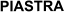 PIASTRA
