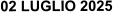 02 LUGLIO 2025