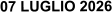 07 LUGLIO 2026