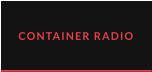 CONTAINER RADIO